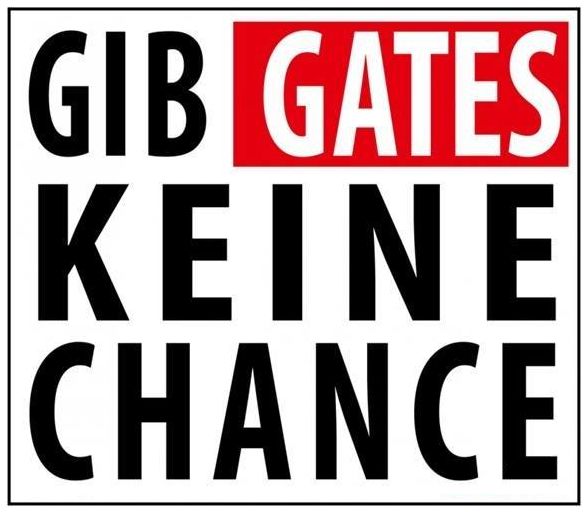 Gib Gates keine Chance!
